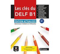 Les Clés du nouveau DELF B1. Éd. actualisée - Livre de l'élève. Éd Hybride