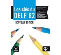 Les clés du nouveau DELF B2. Nouvelle édition. Cahier d'activités + MP3-Download: Nouvelle édition. Cahier d'activités + MP3-Download