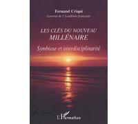 Les Clés Du Nouveau Millénaire - Symbiose Et Interdisciplinarité