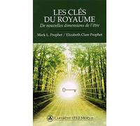 Les clés du royaume: De nouvelles dimensions de l'être