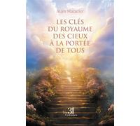 Les clés du royaume des cieux à la portée de tous - Alain Mazurier - Trois Colonnes - broché - Essai