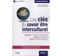 Les clés du savoir être interculturel Optimisez vos relations à l'international. Négociez efficacement. Pilotez vos équipes à distance. - Laurent Goulvestre - Afnor - broché - Etude