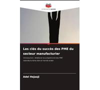Les clés du succès des PME du secteur manufacturier