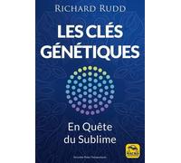 Les Clés Génétiques - En Quête Du Sublime