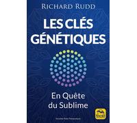 Les clés génétiques The gene keys - En quête du sublime - Richard Rudd - Macro - broché - Guide