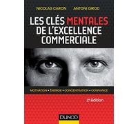 Les clés mentales de l'excellence commerciale - 2e éd. - Lauréat prix DCF du Livre - 2019