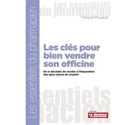 LES CLÉS POUR BIEN VENDRE SON OFFICINE