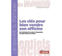 Les Clés Pour Bien Vendre Son Officine - De La Décision De Vendre À L'imposition Des Plus-Values De Cession