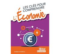 Les Clés Pour Comprendre L'économie