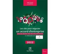 Les clés pour négocier un accord d'entreprise 2022-23 BARTHELEMY AVOCATS (Auteur), Florence Vasseur (Auteur)