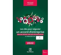 Les clés pour négocier un accord d'entreprise 2022-23: Négocier, diriger, conclure, appliquer, réviser