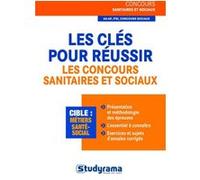 Les clés pour réussir les concours sanitaires et sociaux Rebecca Lioubchansky (Auteur)
