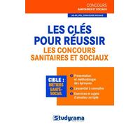 Les clés pour réussir les concours sanitaires et sociaux - Rebecca Lioubchansky - Studyrama Eds - broché - Scolaire / Universitaire