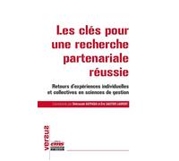 Les clés pour une recherche partenariale réussie Retours d'expériences individuelles et collectives en sciences de gestion - Shérazade Gatfaoui - Ems Management Et Societes - broché - Etude
