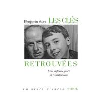 Les cles retrouvees Une enfance juive à Constantine - Benjamin Stora - Stock - broché - Récit