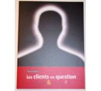 Les clients en question : étude sociologiqe & enquête d'opinion publique