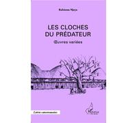 Les cloches du prédateur Oeuvres variées - Njoya Rabiatou - L'harmattan - broché - Roman