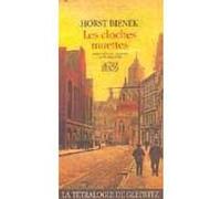Les cloches muettes Horst Bienek (Auteur), Bernard Kreiss (Traduction)