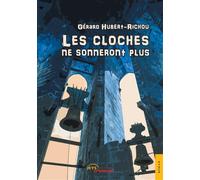 Les cloches ne sonneront plus - Gérard Hubert-Richou - Jets D'encre - broché - Roman