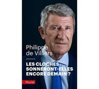 Les cloches sonneront-elles encore demain ? Philippe De Villiers (Auteur)