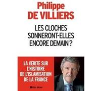 Les Cloches sonneront-elles encore demain ? Philippe De Villiers (Auteur)
