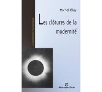 Les clôtures de la modernité - Michel Blay - Armand Colin - broché - Essai