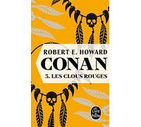 Les Clous rouges (Conan, Tome 3)