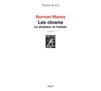 Les Clowns Le dictateur et l'artiste - Norman Manea - Seuil - broché - Roman