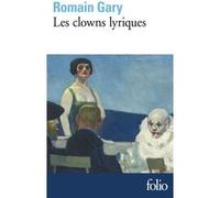 Les Clowns lyriques Romain Gary (Auteur)