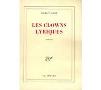 Les Clowns lyriques Romain Gary (Auteur)