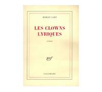 Les Clowns lyriques - Romain Gary - Gallimard - Livre