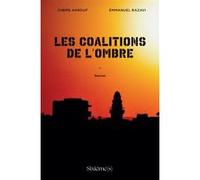 Les coalitions de l'ombre Chems Akrouf (Auteur), Emmanuel Razavi (Auteur)