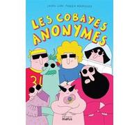 Fabien Rodrigues – Les cobayes anonymes – Illustré par Laura Lion – Cartonné