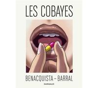 Les Cobayes - Les Cobayes - Tonino Benacquista - Dargaud - cartonné - Bande dessinée