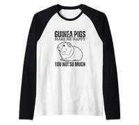 Les cochons d'Inde me rendent Heureux, Vous n'êtes Pas Tellement drôle de Cochon d'Inde Manche Raglan
