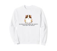 Les cochons d'Inde me rendent Heureux, Vous n'êtes Pas Tellement drôle de Cochon d'Inde Sweatshirt