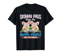 Les cochons Maigres me rendent Les Gens Heureux, Pas Tellement T-Shirt