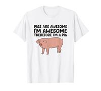 Les cochons sont géniaux. Je suis génial, donc je suis un cochon T-Shirt