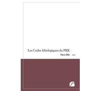 Les Codes Idéologiques du PKK - Bila - Du Pantheon Eds - broché - Essai
