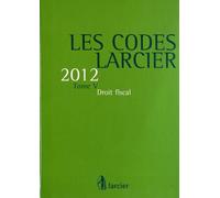 Les Codes Larcier - Tome 5, Droit Fiscal