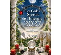 Les Codes Secrets de l’Énergie 2027