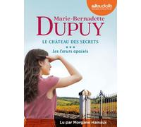 Les Coeurs apaisés - Le Château des secrets, tome 3: Livre audio 2 CD MP3
