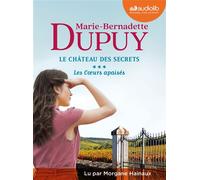 Les Coeurs apaisés - Le Château des secrets, tome 3: Livre audio 2 CD MP3