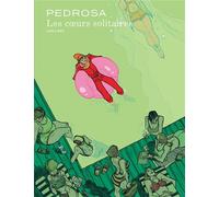 Les Coeurs solitaires - Cyril Pedrosa - Dupuis - relié - Bande dessinée