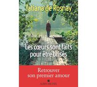 Tatiana De Rosnay – Les Coeurs sont faits pour être brisés – Roman – Broché