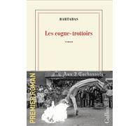 Les cogne-trottoirs - Bartabas - Gallimard - broché - Roman