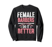 Les Coiffeuses Le Font Mieux Que Les Coiffeurs Hobby Barbier Sweatshirt