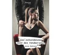 Les coïncidences sont des rendez-vous Anne Debiane (Auteur)