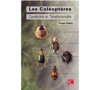 Les coléoptères Carabidés et Ténébrionidés : écologie et biologie Aline Dajoz (Auteur), Roger Dajoz (Auteur)