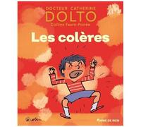 Catherine Dolto, Colline Faure-Poirée – Les Colères
